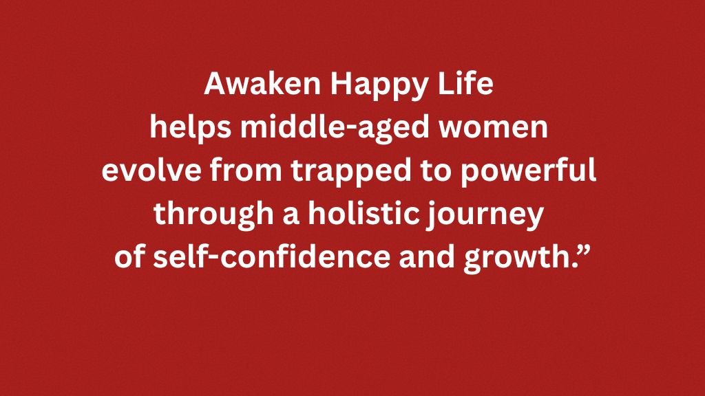 awaken happy life helps middle-aged women